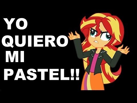 *Sunset Shimmer quiere pastel* Fandub REMAKE