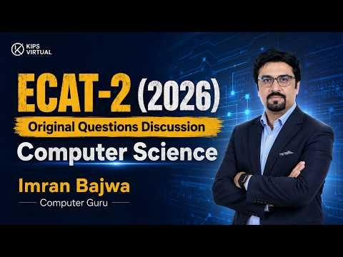 ECAT-2 (2026) | Computer | Past Papers Discussion | KIPS Virtual