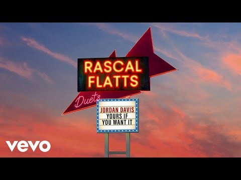 Rascal Flatts, Jordan Davis - Yours If You Want It (Audio)