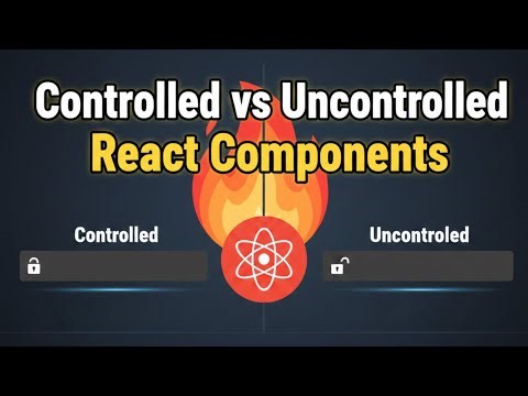 React Components Explained: Controlled vs Uncontrolled + React Router (Class 2)