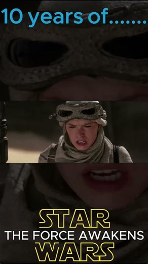 Rey the Scavenger - The Force Awakens is turning 10!