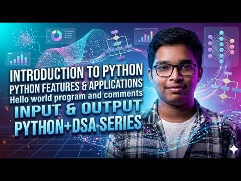 Python Full Introduction | Features, Applications, Input & Output | Python + DSA Series 🔥