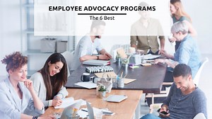 6 Best Employee Advocacy Programs   How to Build Yours (2026)