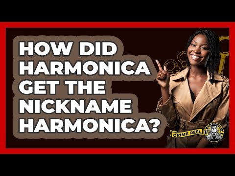 How Did Harmonica Get The Nickname Harmonica? - The Crime Reel