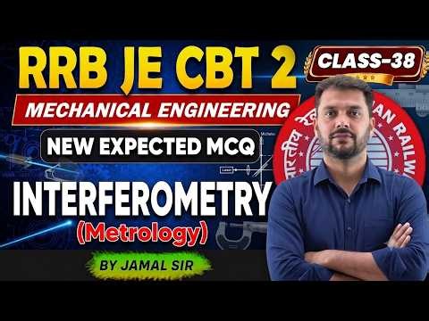 RRB JE CBT 2 Mechanical Engineering | Metrology MCQs | Class 38 by Jamal Sir