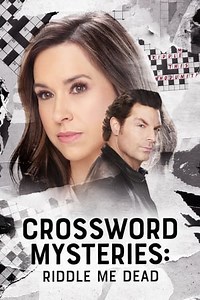 Watch And Download Movie Video Crossword Mysteries: Riddle Me Dead For Free!