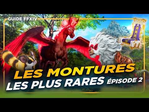 Les MONTURES plus RARES - ÉPISODE 2 | Guide FFXIV