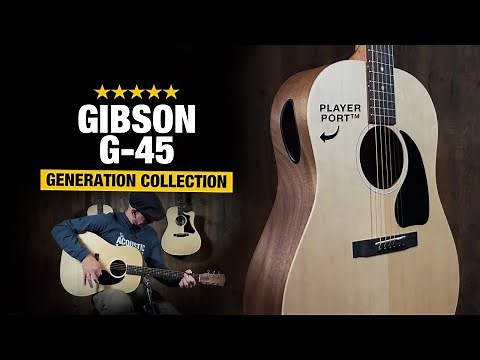 Gibson G-45 - New 2021 Generation Collection Review!