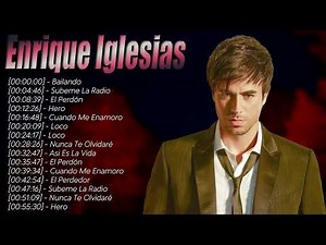 Enrique Iglesias Top 100 Songs Playlist | Greatest Collection Updated