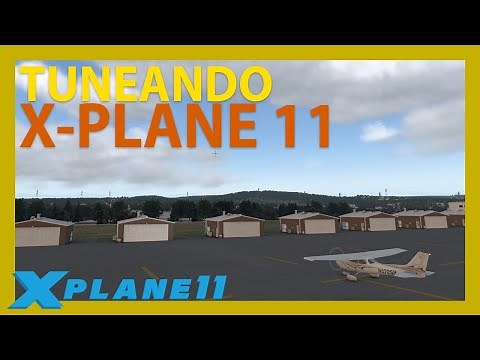 🛠 CONFIGURACIÓN y MEJORAS de X-Plane 11 ▶ (+ Tuneo de Gráficos con ADDONS)