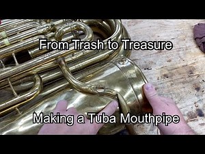 From Trash to Treasure- making a tuba mouthpipe- band instrument repair- Wes Lee Music Repair