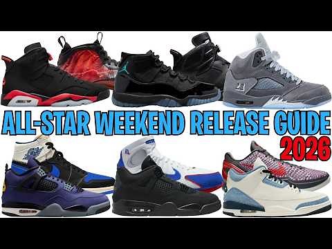 2026 ALL-STAR WEEKEND SNEAKER RELEASES COMPLETE GUIDE + AIR JORDAN RESTOCKS (NIKE, ADIDAS + MORE)