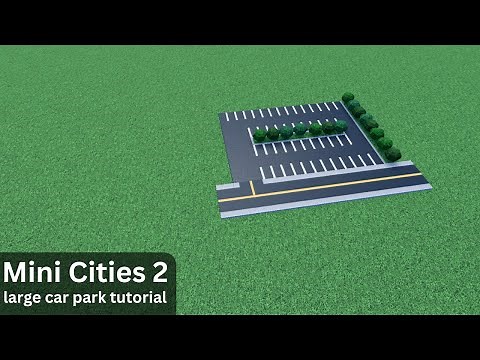 Mini Cities 2: large car park tutorial