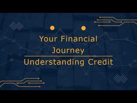 Your Financial Journey: Understanding Credit