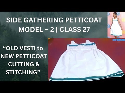 Side Gathering Petticoat Cutting & Stitching | Model 5 | Class 27 | kids inner wear |chemise #diy |