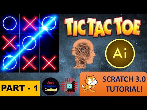 Tic Tac Toe AI! - Part 1 | Advanced Scratch 3.0 Tutorial | Just Finished Coding!