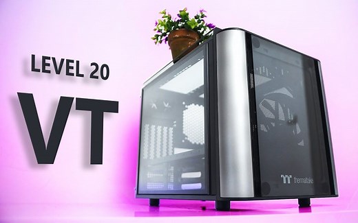 【生肉】TT Level 20 VT 机箱评测