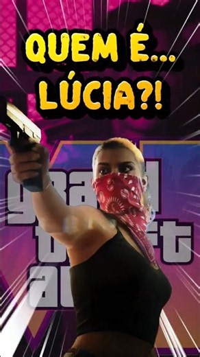 🔴QUEM É LUCIA GTA 6? (Tudo Sobre Ela)