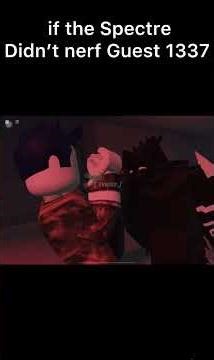 If the Spectre didn’t nerf Guest1337 #roblox #animation #forsakenroblox #guest1337