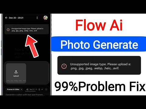 Flow AI Image Generate Problem || Flow AI 99% Problem || FLOW AI Image Unsupported image type issue