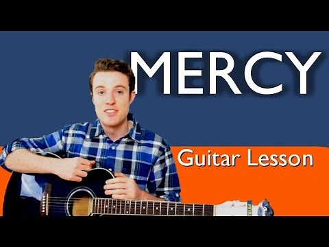 Shawn Mendes - Mercy | Guitar Lesson, Chords and Lyrics