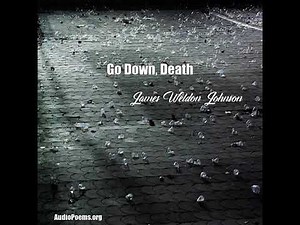 Go Down, Death (James Weldon Johnson Poem)