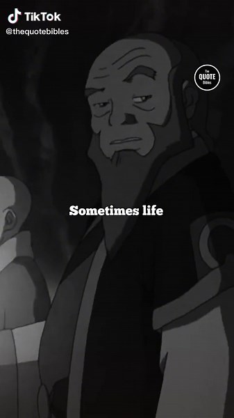 Uncle Iroh's Dark Tunnel Quotes and Wisdom