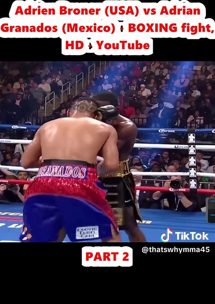 Adrien Broner (USA) vs Adrian Granados (Mexico) - BOXING fight, HD - YouTube (2)