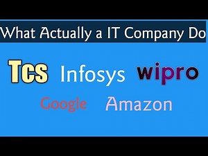 What Actually IT Companies Do | Information Technology Company में क्या काम होता है? | tcs | wipro
