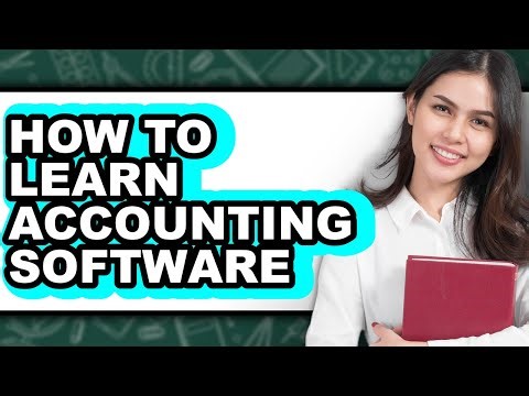 How to Learn Accounting Software - Easy Guide