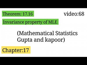 Theorem: 17.16 and Invariance property of MLE || Statistical Inference || ISS Study