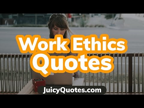 Top 15 Work Ethics Quotes and Sayings 2020 - (To Be More Ethical And Productive)