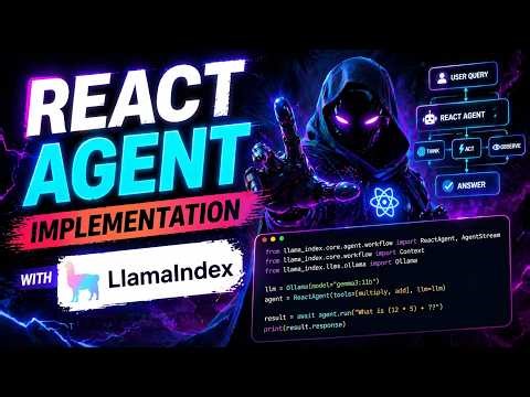 Full Hướng Dẫn Tạo ReAct Agent Trong Llamaindex #aiagents