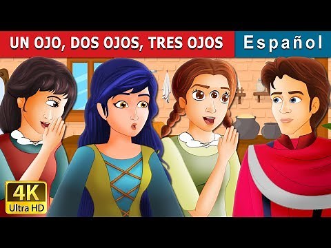 UN OJO DOS OJOS TRES OJOS | One Eye Two Eyes and Three Eyes Story in Spanish | ‪@SpanishFairyTales‬