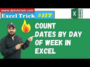 How To Count Dates By Day Of Week In Excel || Excel Tricks || dptutorials