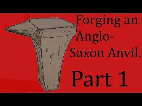 Forging an Anglo-Saxon anvil. Part 1: the body and face.