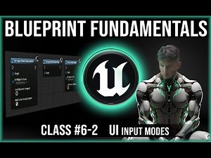 UE Blueprint Fundamentals | Class #6-2 | UI Input Modes