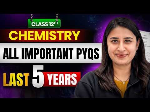 Class 12 Chemistry All Important PYQs | Last 5 Years Questions | Board Exam 2026 Preparation