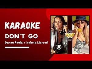 Karaoke/Letra Don't Go - Danna Paola, Isabela Merced (Versión Completa)