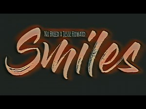 Nu Breed & Jesse Howard - Smiles