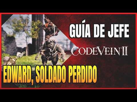 Edward no es rival | Guía jefe Code Vein II