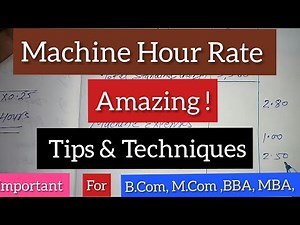 Machine Hour Rate With Tips And Techniques