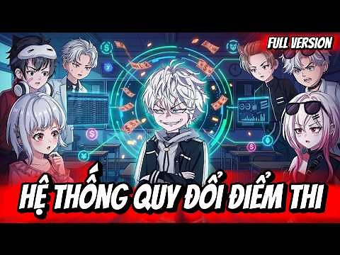 Full Version | Hệ Thống Quy Đổi Điểm Thi | Thỏ Thúi VietSub