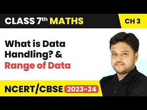 What is Data Handling? & Range of Data - Data Handling | Class 7 Maths Chapter 3 | CBSE 2024-25