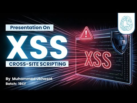 Presentation on Cross-Site Scripting (XSS) by Muhammed Ukhasat | 16CF Batch | CyberSapiens