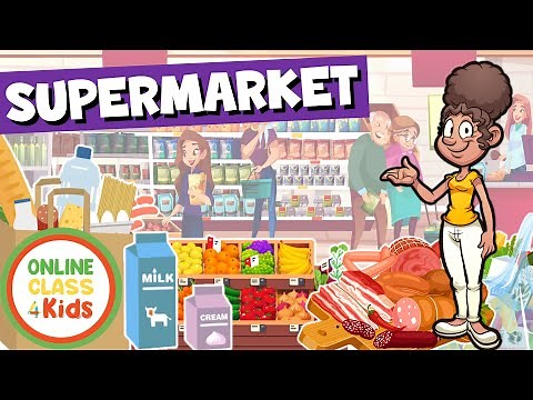 In the Supermarket | Educational Videos | Learn English - Online Class for Kids