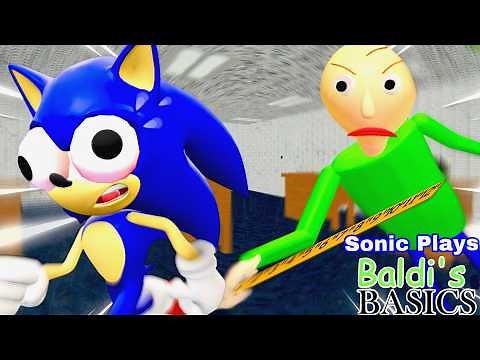 Sonic Plays: BALDI'S BASICS
