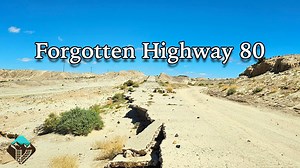 Highway 80: The Forgotten Road Through the California Desert That Time Left Behind