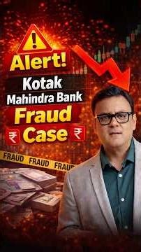 Kotak Mahindra Bank Fraud Explained