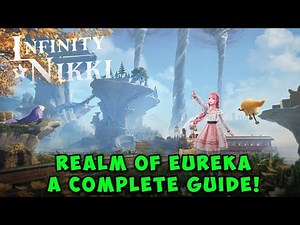 Infinity Nikki: Realm of Eureka Complete Guide!